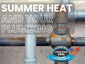 Summer Heat and How Temperatures Can Affect Your Plumbing 