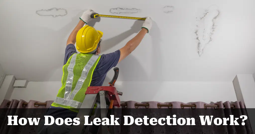 How Does Leak Detection Work