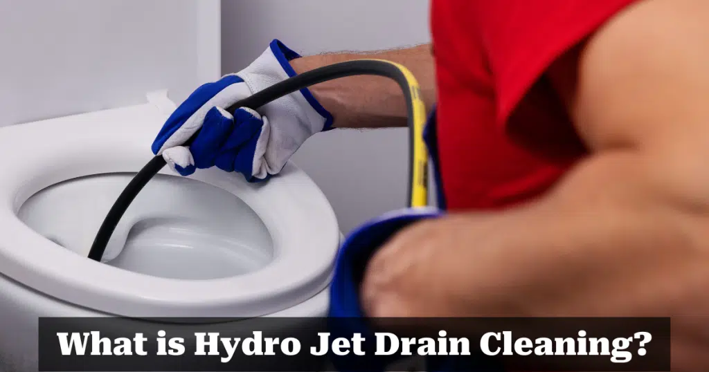 What is Hydro Jet Drain Cleaning