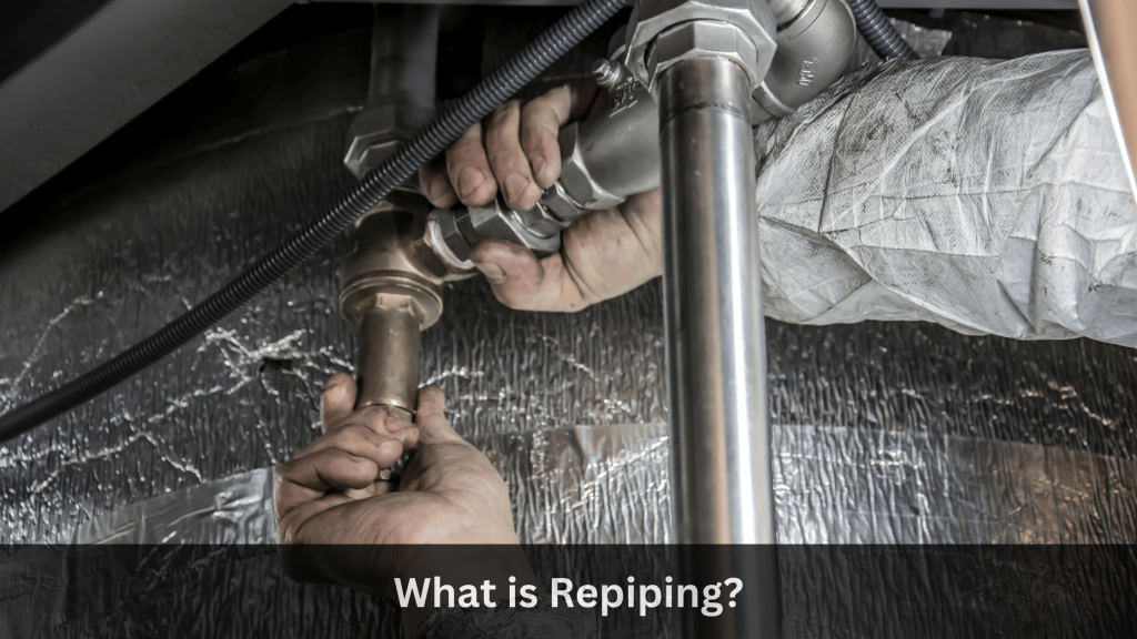 What is Repiping?